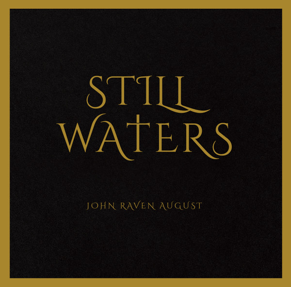 John Raven August* - Still Waters (LP, Album, 180)