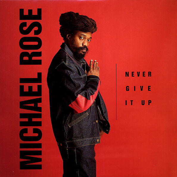 Michael Rose - Never Give It Up (LP, Album)