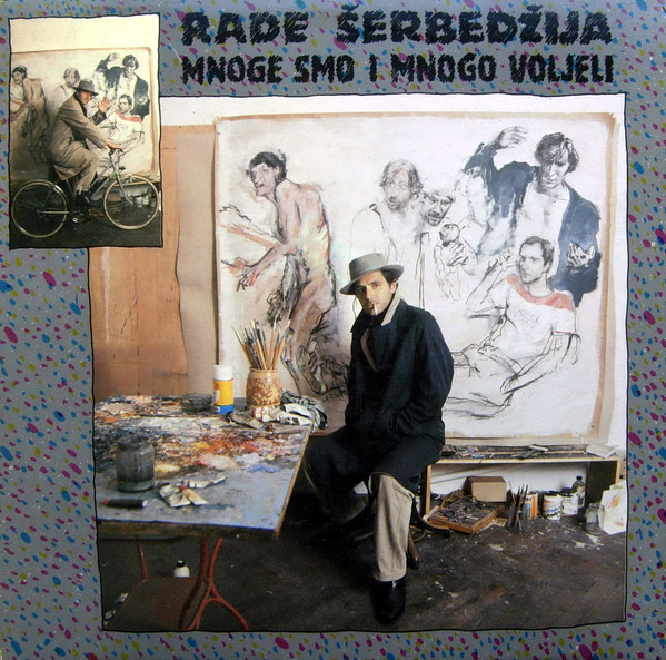 Rade Šerbedžija - Mnoge Smo I Mnogo Voljeli (LP, Album)