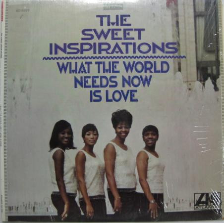 The Sweet Inspirations - What The World Needs Now Is Love (LP, Album, Pre)