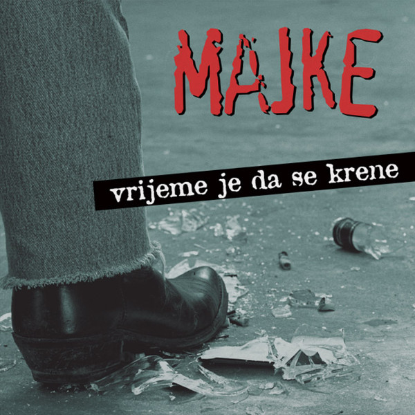 Majke - Vrijeme Je Da Se Krene (LP, Album, Dlx, RE, RM, 180)