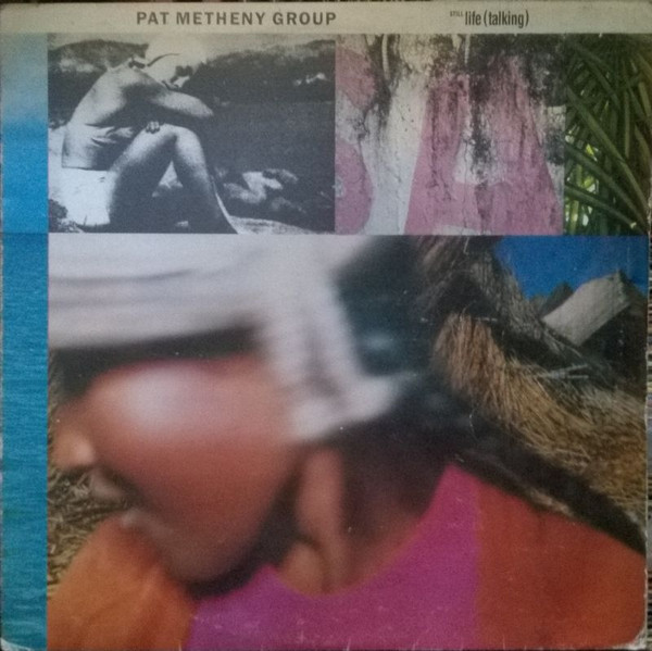 Pat Metheny Group - Still Life (Talking) (LP, Album)
