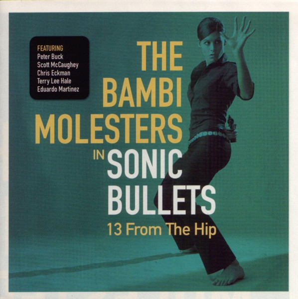 The Bambi Molesters - Sonic Bullets, 13 From The Hip (CD, Album)