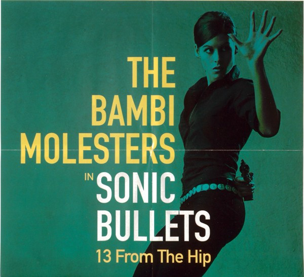 The Bambi Molesters - Sonic Bullets, 13 From The Hip (CD, Album)