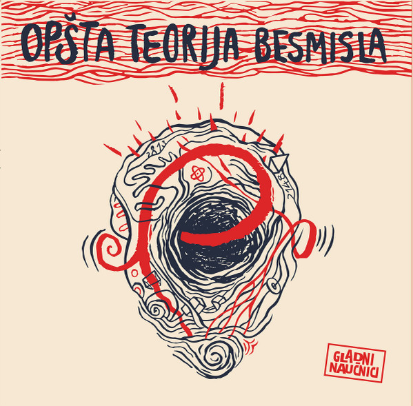 Gladni NauÄnici - Opâ€‹Å¡â€‹ta Teorija Besmisla (LP, Red)