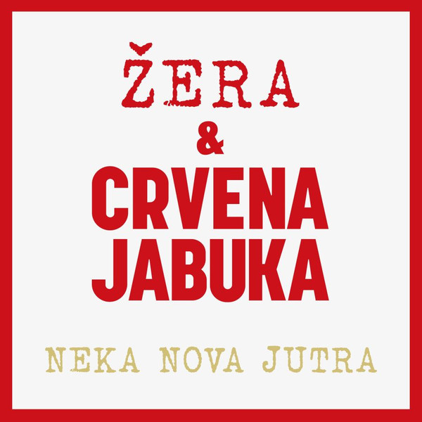 Žera* & Crvena Jabuka - Neka Nova Jutra (2xLP, Album, Gat)