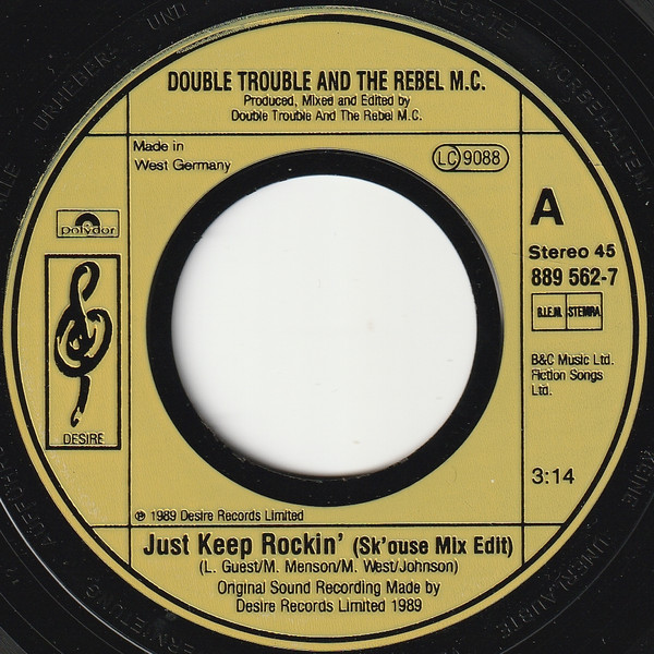 Double Trouble, The Rebel MC* - Just Keep Rockin' (7