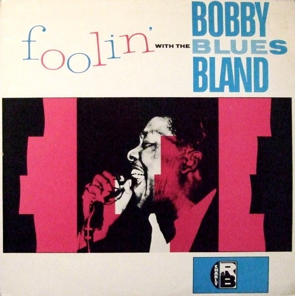 Bobby Blue Bland* - Foolin' With The Blues (LP, Comp)