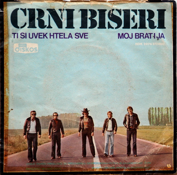 Crni Biseri - Ti Si Uvek Htela Sve / Moj Brat I Ja (7