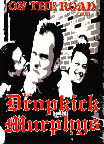 Dropkick Murphys - On The Road With The Dropkick Murphys (DVD-V, NTSC)