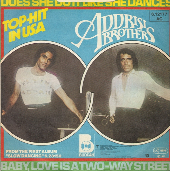 Addrisi Brothers - Does She Do It Like She Dances / Baby, Love Is A Two-Way Street (7