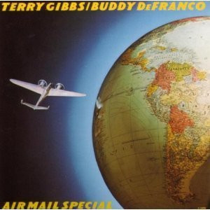 Terry Gibbs / Buddy DeFranco - Air Mail Special (LP, Comp)