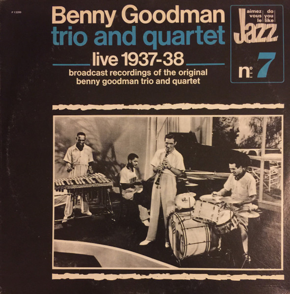 Benny Goodman Trio And Quartet* - Live 1937-38 (LP, Comp, RM)