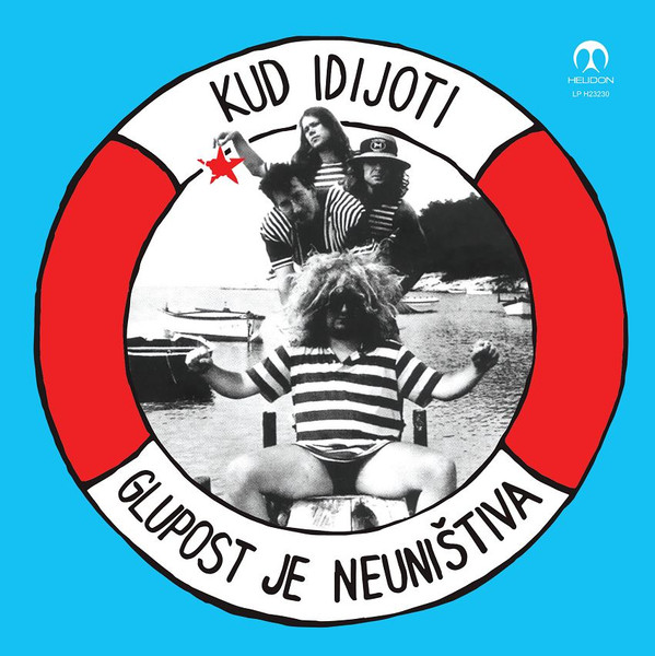 Kud Idijoti - Glupost Je NeuniÅ¡tiva (LP, Album, RE, RM)