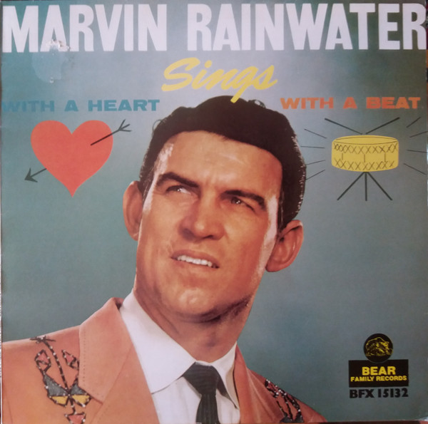 Marvin Rainwater - Marvin Rainwater Sings ‒ With A Heart ‒ With A Beat (LP, Album, RE)