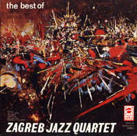 Zagreb Jazz Quartet* - The Best Of (LP, Comp)