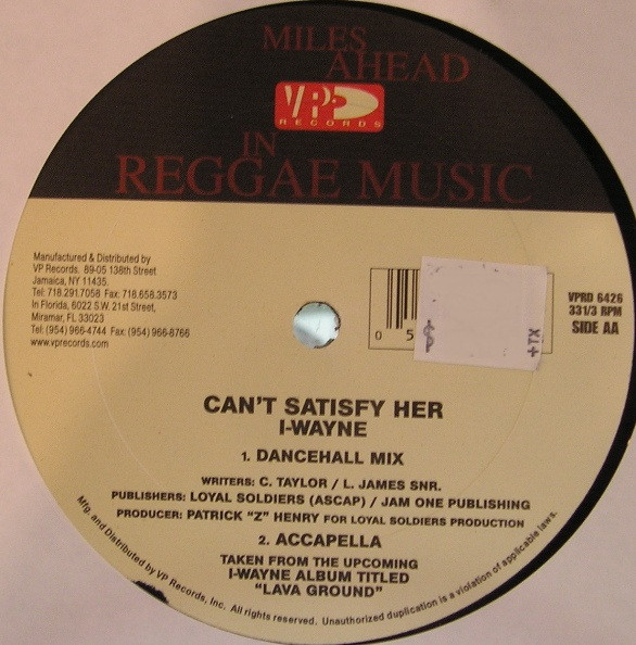 I-Wayne* - Can't Satisfy Her (12