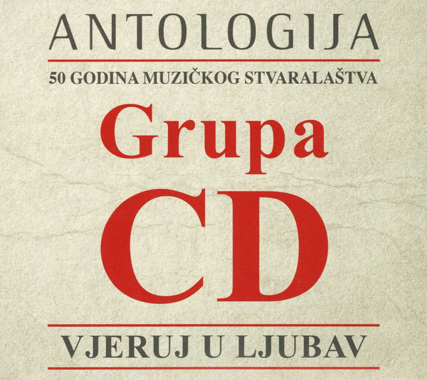 Grupa CD - Antologija - Vjeruj U Ljubav (CD, Comp)