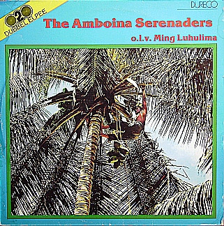 The Amboina Serenaders* o.l.v. Ming Luhulima - The Amboina Serenaders (2xLP, Comp)