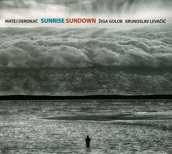 Matej Deronjić, Žiga Golob, Krunoslav Levačić - Sunrise Sundown (CD, Album)