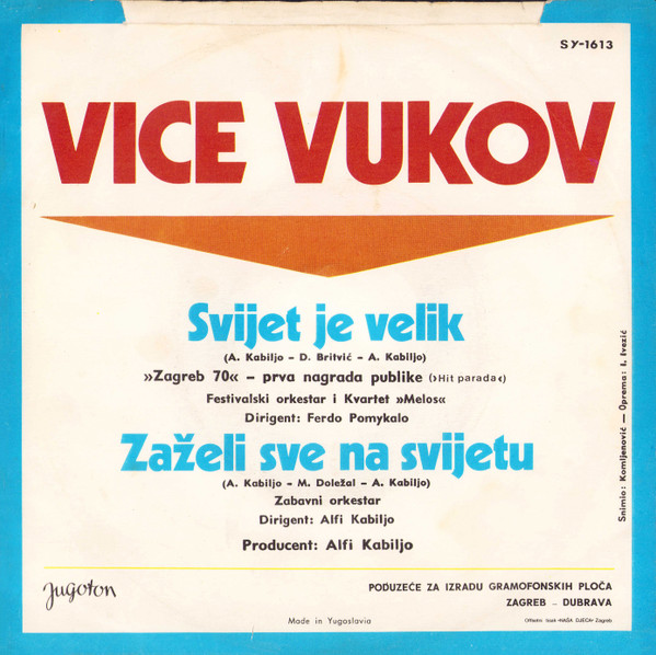 Vice Vukov - Svijet Je Velik / Zaželi Sve Na Svijetu (7