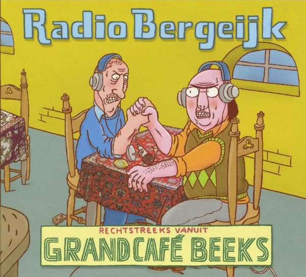 Radio Bergeijk - Rechtstreeks Vanuit Grandcafé Beeks (2xCD-ROM, Album)