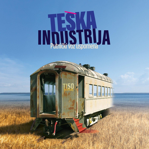 Teška Industrija - Putnički Voz Uspomena (LP, Album, Gat)