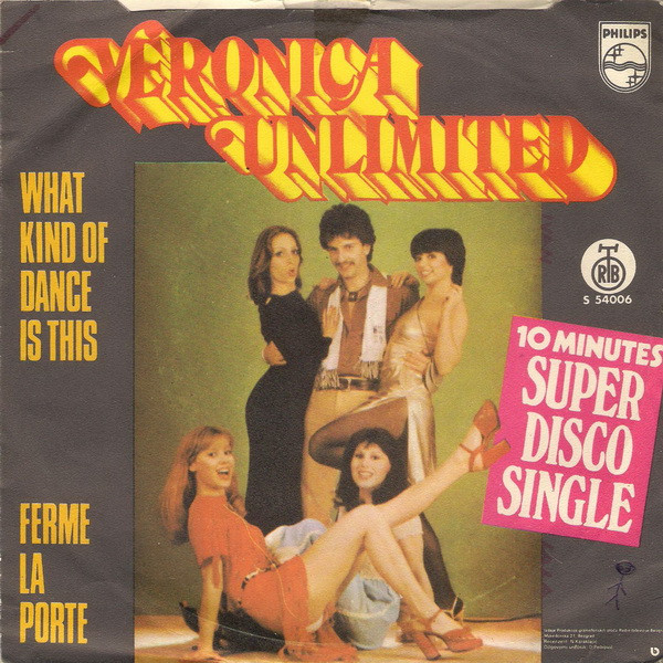 Veronica Unlimited - What Kind Of Dance Is This / Ferme La Porte (7