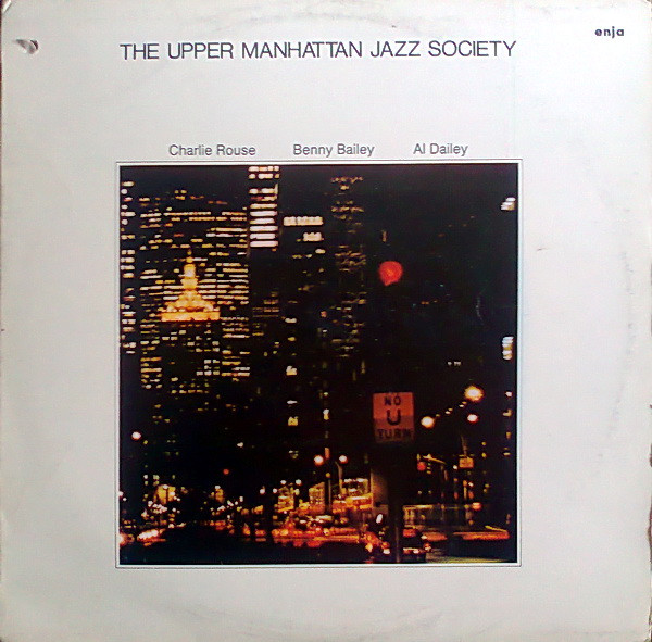 The Upper Manhattan Jazz Society : Charlie Rouse, Benny Bailey, Al Dailey* - The Upper Manhattan Jazz Society (LP, Album)