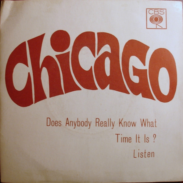 Chicago (2) - Does Anybody Really Know What Time It Is? / Listen (7