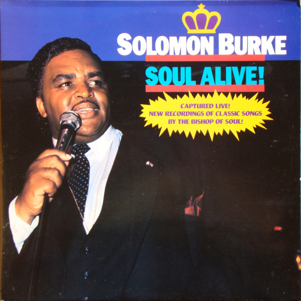 Solomon Burke - Soul Alive! (Captured Live! New Recordings Of Classic Songs By The Bishop Of Soul) (2xLP, Album)