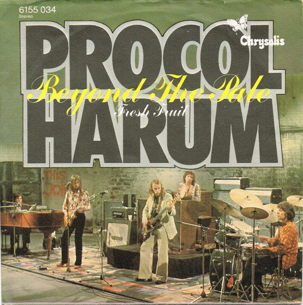 Procol Harum - Beyond The Pale / Fresh Fruit (7