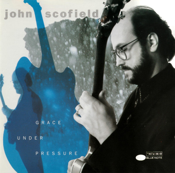 John Scofield - Grace Under Pressure (CD, Album)