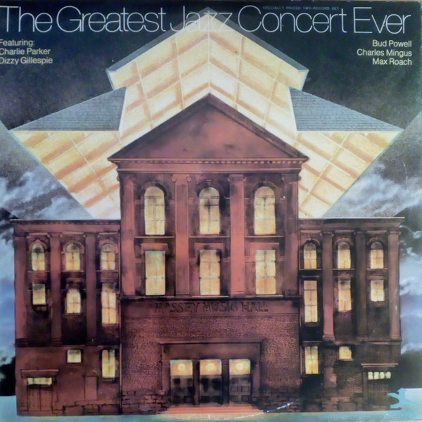 Charlie Parker, Dizzy Gillespie, Bud Powell, Charles Mingus, Max Roach - The Greatest Jazz Concert Ever (2xLP, Comp, RE, RM)