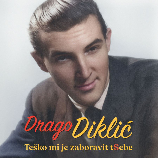 Drago Diklić - Teško Mi Je Zaboravit TSebe (2xLP, Comp, RM)