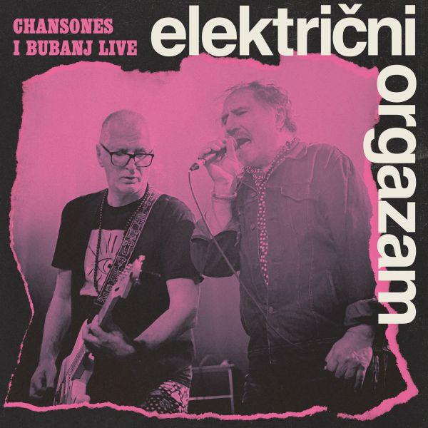 Električni Orgazam - Chansones I Bubanj Live (LP, Album)