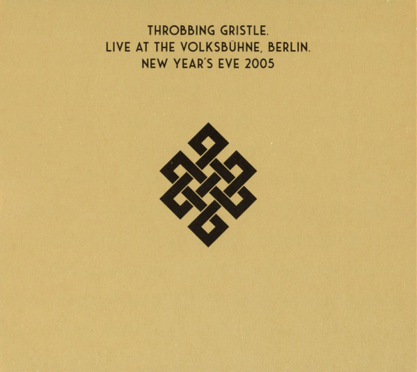 Throbbing Gristle - Live At The Volksbühne, Berlin. New Year's Eve 2005 (CD, Album)
