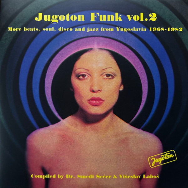 Various - Jugoton Funk Vol. 2 - More Beats, Soul, Disco And Jazz From Yugoslavia 1968-1982 (2xLP, Comp)