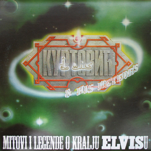 Elvis J. Kurtovich & His Meteors - Mitovi I Legende O Kralju Elvisu (LP)