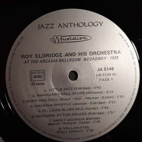 Roy Eldridge And His Orchestra - At The Arcadia Ballroom Broadway, New York City - 1939 (LP, RE)