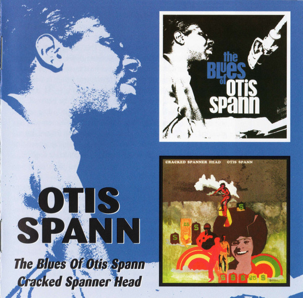 Otis Spann - The Blues Of Otis Spann / Cracked Spanner Head (2xCD, Comp)