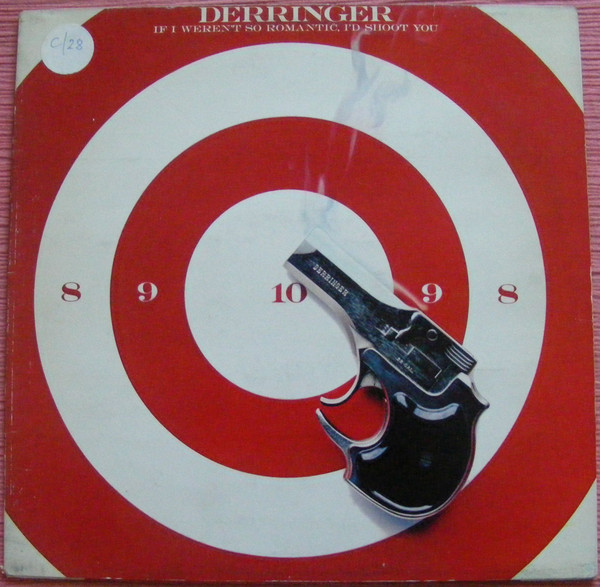 Derringer (2) - If I Weren't So Romantic, I'd Shoot You (LP, Album)