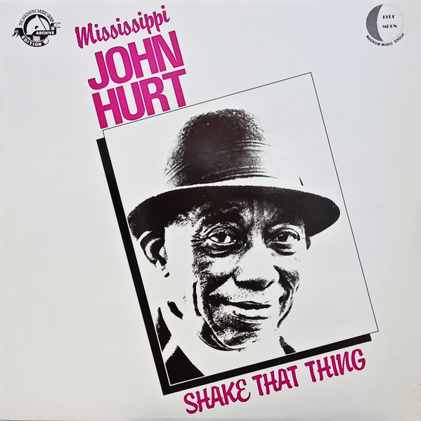 Mississippi John Hurt - Shake That Thing (LP, Album)