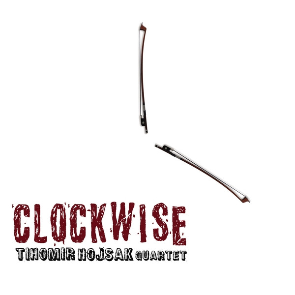Tihomir Hojsak Quartet - Clockwise (CD, Album, sup)