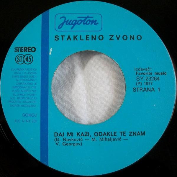 Stakleno Zvono - Daj Mi Kaži Odakle Te Znam / Ti Si Ipak Još Djevojčica (7