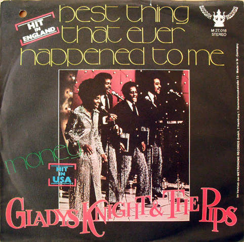 Gladys Knight And The Pips - Best Thing That Ever Happened To Me / Money (7