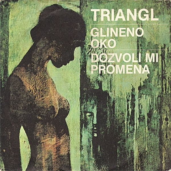 Triangl - Glineno Oko / Dozvoli Mi Promena (7