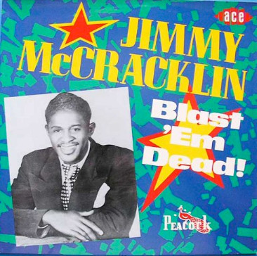 Jimmy McCracklin - Blast 'Em Dead! (LP, Comp, Mono)
