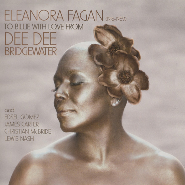 Dee Dee Bridgewater - Eleanora Fagan (1915-1959): To Billie With Love From Dee Dee Bridgewater (CD, Album)