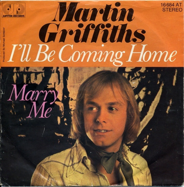 Martin Griffiths - I'll Be Coming Home / Marry Me (7